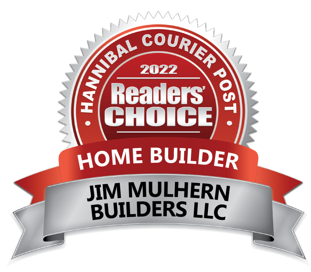 Jim Mulhern Builder, winner of Hannibal Courier Post 2022 Readers' Choice Award for Best Home Builder